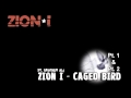 Zion I - Caged Bird FULL (Part 1 and Part 2)