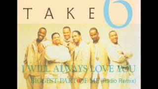 Take 6 -I Will Always Love You
