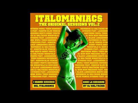 Italomaniacs · The Original Sessions Vol. 2 (Mixed By Dj Baltacha) // ITALODANCE 2005