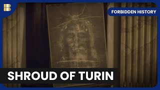 Shroud of Turin - Forbidden History - History Documentary