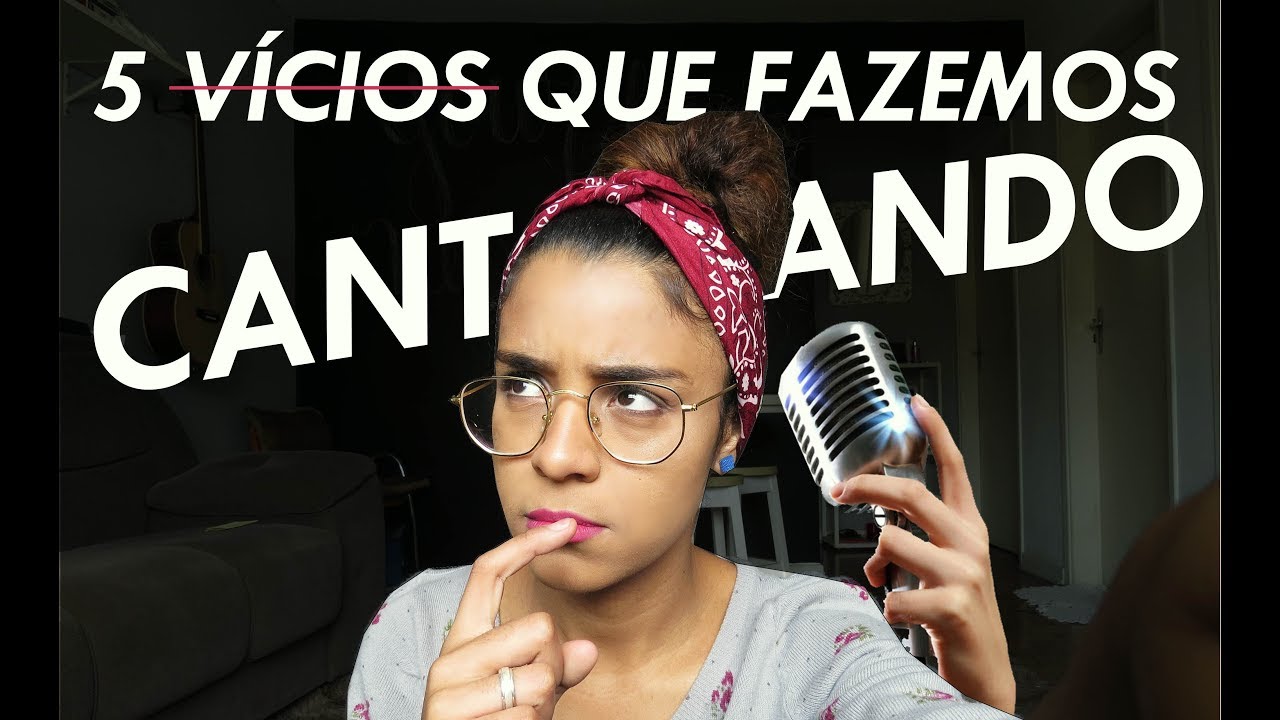 5 VÍCIOS VOCAIS QUE FAZEMOS SEM PERCEBER