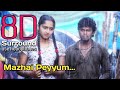 Mazhai Peyyum 8D Renigunda Mazhai Peyyum Podhu Song 8D Tamil Songs Bfm