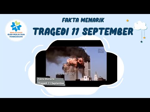 Fakta Menarik Tragedi 11 September - SD Budi Mulia Dua Pandeansari