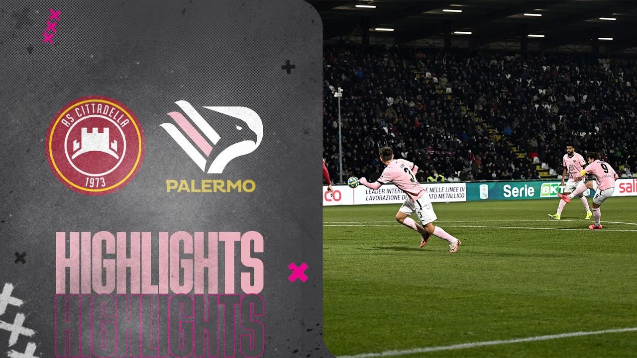 Cittadella - Palermo 2-1, gli highlights del match