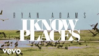 Ryan Adams - I Know Places (from &#39;1989&#39;) (Audio)