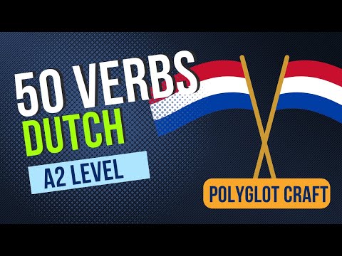 50 Essential Dutch  Verbs for A2 Level Mastery