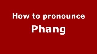 How to pronounce Phang