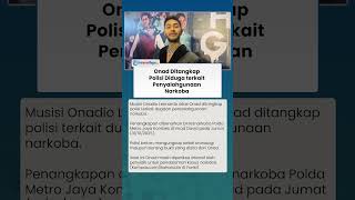 Musisi Onad Ditangkap Polisi terkait Dugaan Penyalahgunaan Narkoba, Begini Penjelasan Polisi