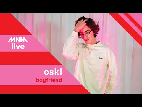 MNM LIVE: O S K I - Boyfriend II MNM JUICE