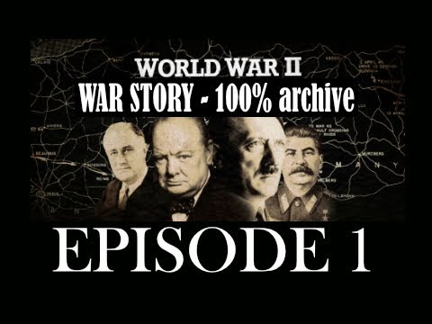 World War II - War Story: Ep. 1 - The Road to War