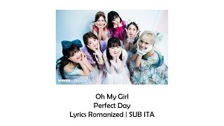 Oh My Girl - Perfect Day [Lyrics Romanized | SUB ITA]