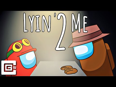 Lyin' 2 Me - Among Us Song