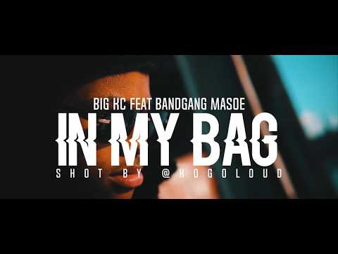 Big KC x BandGang Masoe - In My Bag (Official Music Video)