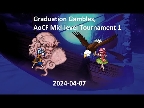Graduation Gambles, AoCF Mid-level Tournament 1 Stream VOD