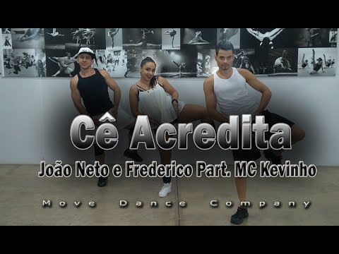 Cê Acredita João Neto e Frederico Part. Mc Kevinho - Move Dance Company