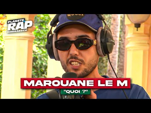Marouane Le M - Quoi ? #PlanèteRap