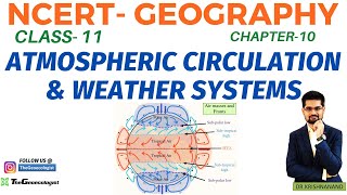 Atmospheric Circulation & Weather Systems- NCERT Geography-Class 11 Chapter 10