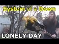 System of a Down - Lonely day version en ...