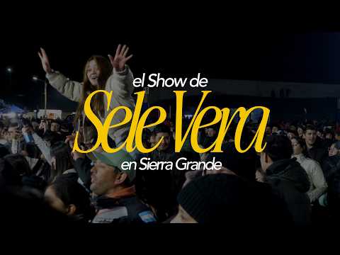 El Show de Sele Vera en Sierra Grande - Completo (más o menos)