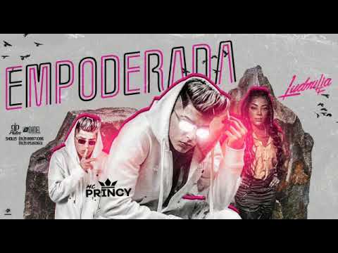 MC PRINCY feat LUDMILLA - EMPODERADA