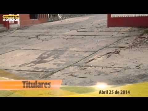 Titulares de Teleantioquia Noticias AM - Viernes 25 de abril de 2014
