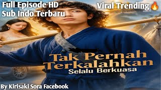 Download lagu Tak Pernah Terkalahkan Selalu Berkuasa Drama China Sub Indonesia Full Terbaru 2025 mp3