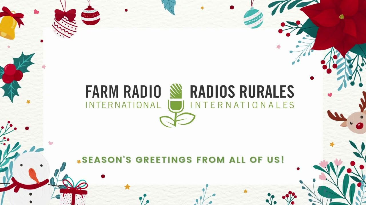 2025 Season's Greetings from Farm Radio International