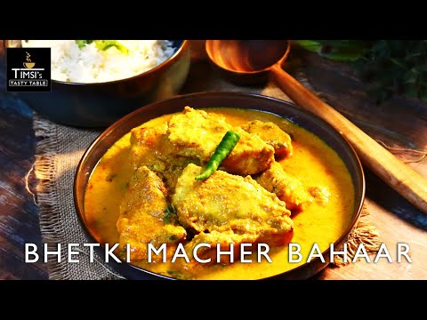 Bhetki Macher Bahaar - Bengali's most favourite fish curry | Fish Recipes #timsistastytable