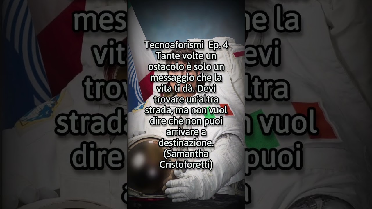 Sugli ostacoli della vita. #samanthacristoforetti #spazio #motivazione #aforismi #citazione #frase