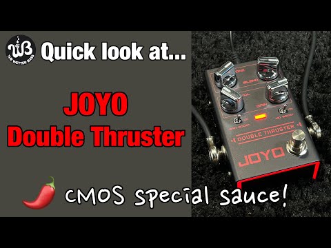 An affordable (and GREAT SOUNDING) CMOS alternative: The Joyo Double Thruster