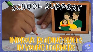 School Support | Ways to Improve Reading Skills In Young Children