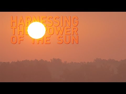 Harnessing the Power of the Sun