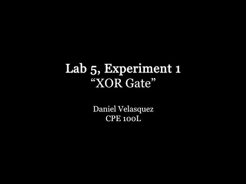 CPE 100L - Lab 5, Experiment 1 (XOR Gate)