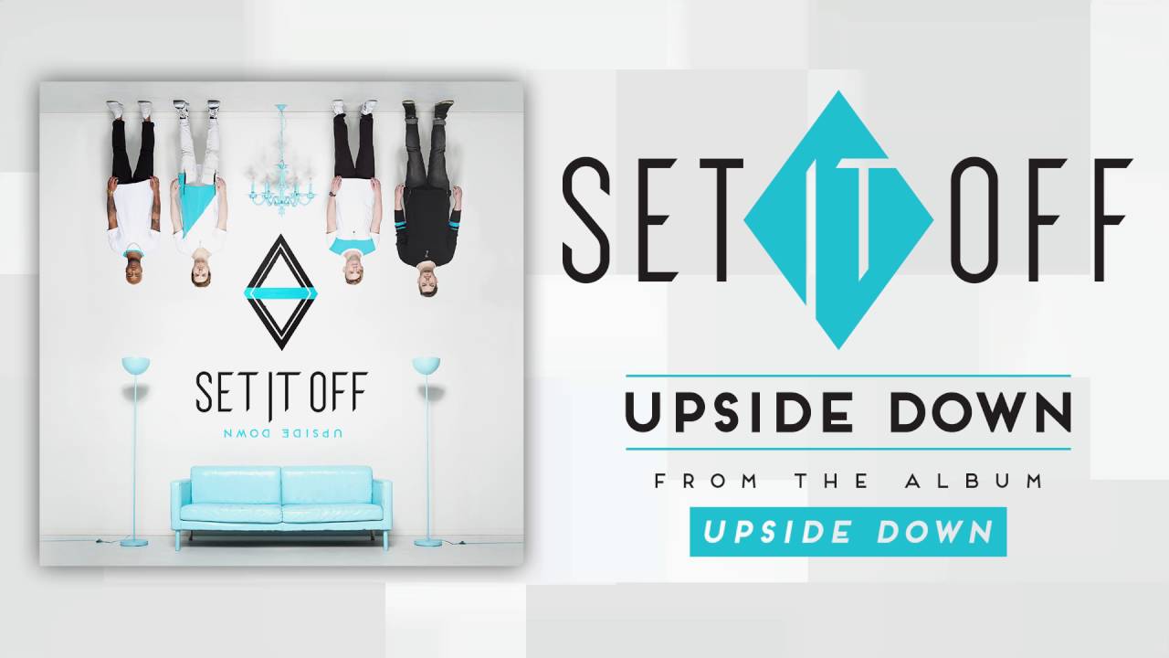 Set It Off - Upside Down