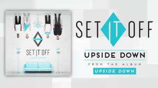 Set It Off - Upside Down