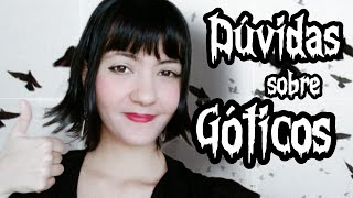 RESPONDENDO TODAS AS SUAS DÚVIDAS SOBRE A SUBCULTURA GÓTICA