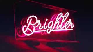 Brighter