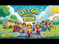 LET S GO LET S RIDE FUN TRANSPORTATION SONG FOR KIDS