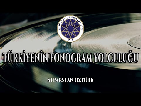 Ulusal Ses Kayıt Tarihimiz / Türkiyenin Fonogram Yolculuğu