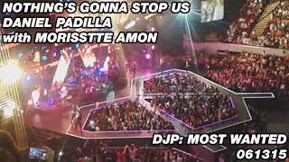 DJP: Most Wanted - Nothing's Gonna Stop Us Now ft. Morissette Amon (06/13/15)