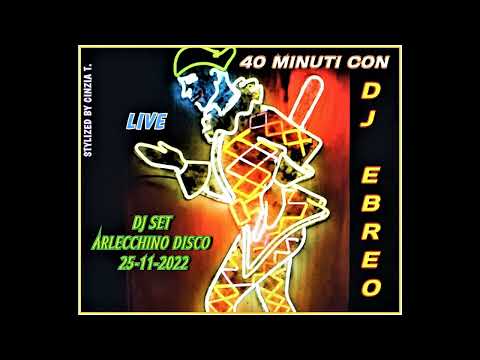 DJ EBREO@40 minuti con Dj Ebreo-DJ SET - LIVE - ALL'ARLECCHINO DISCO 25-11-2022 (Video by Cinzia T.)