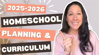 2025-2026 Homeschool Planning || Curriculum Picks || Charlotte Mason & Classical