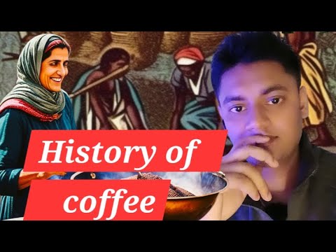 How humanity got hooked on coffee |coffee कि खोज किसने ओर कब हुआ#coffee
