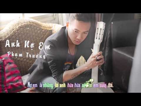 Anh Nợ Em (Beat) - Phạm Trưởng