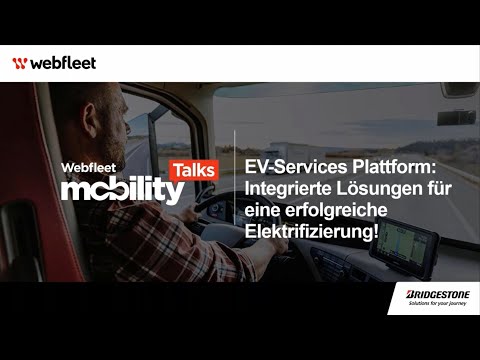 Mobility Talks: EV-Services Plattform - Integrierte Lösungen für eine erfolgreiche Elektrifizierung!