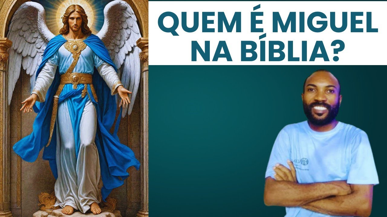 QUEM É MIGUEL NA BÍBLIA?—Pr. FILIPE DUMBI