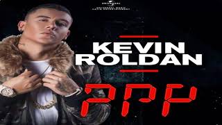 PPP- Kevin Roldan -Remix - Official