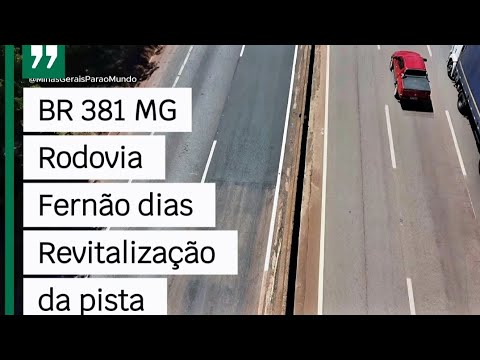 BR 381 REVITALIZAÇÃO RODOVIA FERNÃO DIAS CIDADE DE RIO MANSO MINAS GERAIS BRASIL.