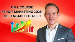Reddit Marketing Masterclass 2025: Engagement, Karma Growth, Product Promotion & Ads