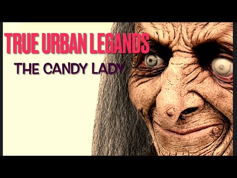 True urban legends the candy lady